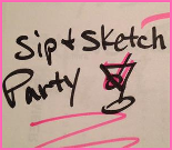 Sip and Sketch Party